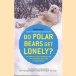 Do Polar Bears Get Lonely? And Answers to 100 Other Weird and Wacky Questions About How the World Works
Mick O' Hare
€ 6,00 Do Polar Bears Get Lonely? And Answers to 100 Other Weird and Wacky Questions About How the World Works
Mick O' Hare
€ 6,00