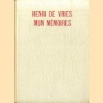 Henri de Vries: mijn mèmoires
Henri de Vries
€ 5,00