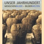 Unser Jahrhundert. Menschenbilder Bilderwelten
Marc Scheps
€ 15,00
