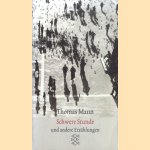 Schwere Stunde. Erzählungen 1903-1912
Thomas Mann
€ 5,00 Schwere Stunde. Erzählungen 1903-1912
Thomas Mann
€ 5,00