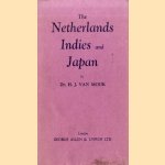 The Netherlands Indies and Japan. Their relations 1940-1941
Dr. H.J. van Mook
€ 58,00 The Netherlands Indies and Japan. Their relations 1940-1941
Dr. H.J. van Mook
€ 58,00