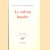 Le cadran lunaire
André Pieyre de Mandiargues
€ 6,00 Le cadran lunaire
André Pieyre de Mandiargues
€ 6,00