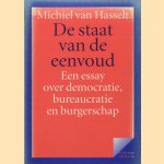 De staat van de eenvoud: een essay over democratie, bureaucratie en burgerschap
Michiel van Hasselt
€ 6,00 De staat van de eenvoud: een essay over democratie, bureaucratie en burgerschap
Michiel van Hasselt
€ 6,00