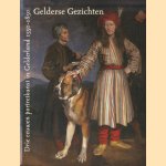Gelderse gezichten. Drie eeuwen portretkunst in Gelderland 1550-1850 door Johan Carel Bierens de Haan