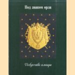 Pod znakom orla: Iskusstvo ampira (translated: Under the Sign of the Eagle: The Art of the Empire) (Russian edition)
Georgi Vilinbakhov
€ 20,00 Pod znakom orla: Iskusstvo ampira (translated: Under the Sign of the Eagle: The Art of the Empire) (Russian edition)
Georgi Vilinbakhov
€ 20,00