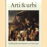Arti & Urbi: De Stichting Museum Boymans-van Beuningen als steunpilaar onder een Rotterdams museum *GESIGNEERD* door Dr. Joh. R. ter Molen