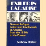 Exiled in Paradise. German Refugee Artists and Intellectuals in America, from the 1930s to the Present
Anthony Heilbut
€ 10,00 Exiled in Paradise. German Refugee Artists and Intellectuals in America, from the 1930s to the Present
Anthony Heilbut
€ 10,00