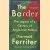 The Border. The Legacy of a Century of Anglo-Irish Politics
Diarmaid Ferriter
€ 8,00 The Border. The Legacy of a Century of Anglo-Irish Politics
Diarmaid Ferriter
€ 8,00