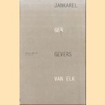 Jankarel Gevers door de ogen van Ger van Elk / Jankarel Gevers as seen by Ger van Elk
Wim Beeren e.a.
€ 10,00 Jankarel Gevers door de ogen van Ger van Elk / Jankarel Gevers as seen by Ger van Elk
Wim Beeren e.a.
€ 10,00