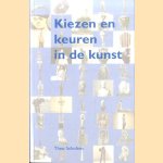 Kiezen en keuren in de kunst
Theo Scholten
€ 7,00