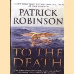 To the Death
Patrick Robinson
€ 8,00