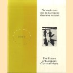 De toekomst van de Europese klassieke muziek / The future of the European classical music
Bertien Minco e.a.
€ 7,50 De toekomst van de Europese klassieke muziek / The future of the European classical music
Bertien Minco e.a.
€ 7,50