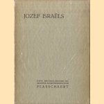 Jozef Israëls. Kort, eenvoudig-gehouden biographie en karakteriseering door Albert Charles Auguste Plasschaert