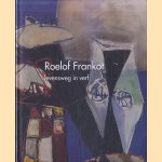 Roelof Frankot 1911-1984: levensweg in verf
Margriet Weis
€ 30,00