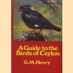 A Guide to the Birds of Ceylon
G.M. Henry
€ 10,00 A Guide to the Birds of Ceylon
G.M. Henry
€ 10,00
