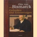 Otto von Bismarck: Gedanken und Erinnerungen
Otto von Bismarck
€ 10,00 Otto von Bismarck: Gedanken und Erinnerungen
Otto von Bismarck
€ 10,00