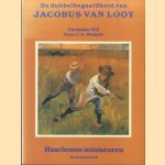De dubbelbegaafdheid van Jacobus van Looy *GESIGNEERD* door Christiaan Will e.a.
