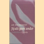Jij als geen ander. Gedichten
Ad Zuiderent
€ 5,00 Jij als geen ander. Gedichten
Ad Zuiderent
€ 5,00