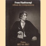 Album der Zeitgenossen. Fotos 1853-1863
Franz Hanfstaengl
€ 10,00 Album der Zeitgenossen. Fotos 1853-1863
Franz Hanfstaengl
€ 10,00