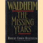 Waldheim: The Missing Years
Robert Edwin Herzstein
€ 10,00 Waldheim: The Missing Years
Robert Edwin Herzstein
€ 10,00