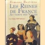 Les Reines de France au termps des Valois
Simone Bertière
€ 12,50 Les Reines de France au termps des Valois
Simone Bertière
€ 12,50