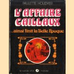 L'affaire Caillaux . . .ainsi finit la Belle Epoque
Paulette Houdyer
€ 10,00 L'affaire Caillaux . . .ainsi finit la Belle Epoque
Paulette Houdyer
€ 10,00
