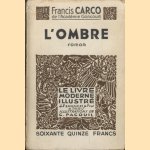 L'ombre. Roman
Francis Carco e.a.
€ 10,00 L'ombre. Roman
Francis Carco e.a.
€ 10,00
