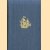 Itinerario. Voyage ofte Schipvaert van Jan Huygen van Linschoten naer Oost ofte Portugaes indien 1579-1592. Tweede stuk
H. Kern e.a.
€ 25,00