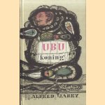 Ubu koning. Een guignolade in vijf bedrijven
Alfred Jarry
€ 50,00