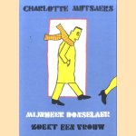 Mijnheer Donselaer zoekt een vrouw *GESIGNEERD*
Charlotte Mutsaers
€ 20,00 Mijnheer Donselaer zoekt een vrouw *GESIGNEERD*
Charlotte Mutsaers
€ 20,00
