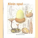 Klein spul. Fungi minori *GESIGNEERD*
Bernhard de Vries
€ 15,00