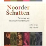Noorder Schatten. Portretten van bijzondere noorderlingen
Lukas Koops
€ 5,00 Noorder Schatten. Portretten van bijzondere noorderlingen
Lukas Koops
€ 5,00