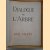 Dialogue de l'Arbre
Paul Valery
€ 300,00 Dialogue de l'Arbre
Paul Valery
€ 300,00
