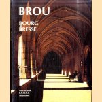 Brou. Bourg en Bresse
Marie-Françoise Poiret e.a.
€ 9,00 Brou. Bourg en Bresse
Marie-Françoise Poiret e.a.
€ 9,00
