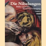 Die Nibelungen. Bilder von Liebe, Verrat und Untergang door Wolfgang Storch