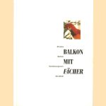 Balkon mit Fächer: 25 Jahre Berliner Künstlerprogramm des DAAD
Rudi Fuchs e.a.
€ 8,00 Balkon mit Fächer: 25 Jahre Berliner Künstlerprogramm des DAAD
Rudi Fuchs e.a.
€ 8,00