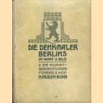 Die Denkmäler Berlins in Wort und Bild nebst den Gedenktafeln und Wohnstätten berühmter Männer. Ein kunstgeschichtlicher Führer
Hermann Müller-Bohn
€ 20,00 Die Denkmäler Berlins in Wort und Bild nebst den Gedenktafeln und Wohnstätten berühmter Männer. Ein kunstgeschichtlicher Führer
Hermann Müller-Bohn
€ 20,00