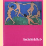 Das MoMA in Berlin: Meisterwerke aus dem Museum of Modern Art, New York door John Elderfield