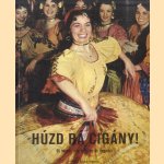 Play Up, Gypsy! 60 Hungarian Songs for Violin and Piano / Spiel auf, Zigeuner! 60 ungarische Lieder für Violine und Klavier / Huzd ra cigany! 60 Magyar nóta hegedure és zongorára
Imre Magyary
€ 12,50 Play Up, Gypsy! 60 Hungarian Songs for Violin and Piano / Spiel auf, Zigeuner! 60 ungarische Lieder für Violine und Klavier / Huzd ra cigany! 60 Magyar nóta hegedure és zongorára
Imre Magyary
€ 12,50