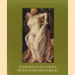 Hans Baldung Grien im Kunstmuseum Basel
P.H. Boerlin
€ 9,00 Hans Baldung Grien im Kunstmuseum Basel
P.H. Boerlin
€ 9,00
