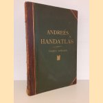 Andrees Allgemeiner Handatlas in 126 Haupt- und 139 Nebenkarten. Vierte Auflage
A. Scobel
€ 100,00 Andrees Allgemeiner Handatlas in 126 Haupt- und 139 Nebenkarten. Vierte Auflage
A. Scobel
€ 100,00