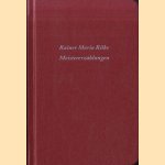 Meistererzählungen
Rainer Maria Rilke
€ 5,00 Meistererzählungen
Rainer Maria Rilke
€ 5,00