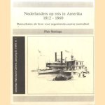 Nederlanders op reis in Amerika 1812-1860. Reisverhalen als bron voor negentiende eeuwse mentaliteit
Pien Steringa
€ 20,00 Nederlanders op reis in Amerika 1812-1860. Reisverhalen als bron voor negentiende eeuwse mentaliteit
Pien Steringa
€ 20,00