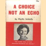 A Choice Not an Echo: The inside story of how American Presidents are chosen
Phyllis Schlafly
€ 5,00 A Choice Not an Echo: The inside story of how American Presidents are chosen
Phyllis Schlafly
€ 5,00
