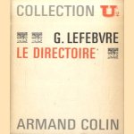Le Directoire. Collection U2
G. Lefebvre
€ 8,00 Le Directoire. Collection U2
G. Lefebvre
€ 8,00