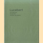 Lucebert: schilderijen, keramiek, werken op papier
Marleen van Duyse
€ 20,00 Lucebert: schilderijen, keramiek, werken op papier
Marleen van Duyse
€ 20,00