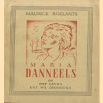 Maria Danneels, of, Het leven dat wij droomden
Maurice Roelants
€ 5,00