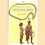 Natural Man: A Record from Borneo
Charles Hose
€ 10,00 Natural Man: A Record from Borneo
Charles Hose
€ 10,00