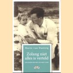 Zolang niet alles is verteld. Een kleine kroniek van mijn vader
Marre van Dantzig
€ 5,00 Zolang niet alles is verteld. Een kleine kroniek van mijn vader
Marre van Dantzig
€ 5,00