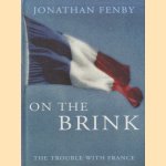 On the Brink. The Trouble with France
Jonathan Fenby
€ 10,00 On the Brink. The Trouble with France
Jonathan Fenby
€ 10,00